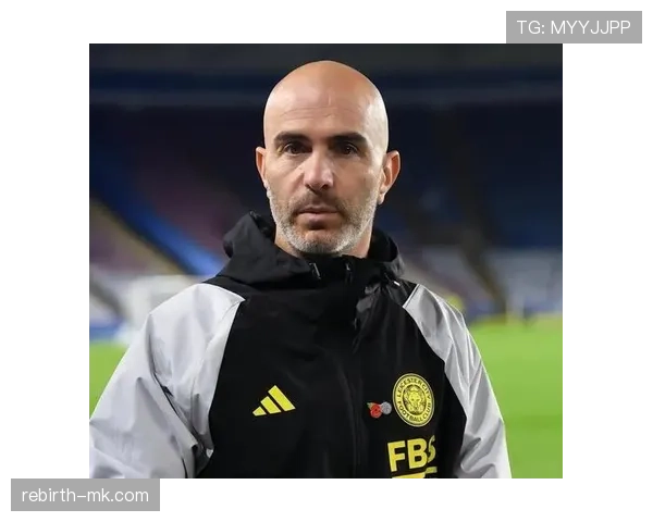 马雷斯卡执教莱斯特城状态回暖，狐狸城竞争力持续提升