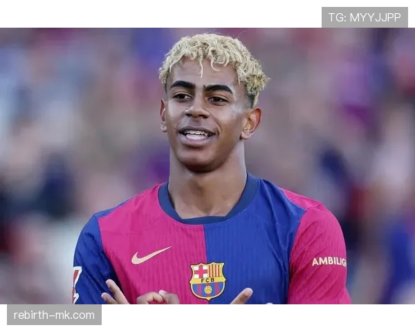 亚马尔实力与名气差距分析:是否被高估 亚马尔实力与名气差距分析:是否被高估